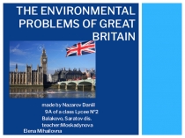 Презентация по английскому языку по теме Экологические проблемы Великобритании (9 класс)
