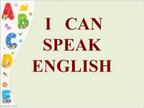 Презентация по английскому языку на тему I can speak English(2 класс)