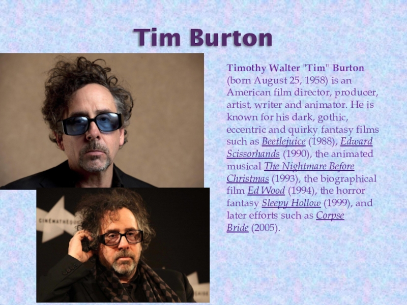 Tim burton introduced the modern. Тимоти а. Бертон. Тим Вальтер. Timothy Walter Burton 1984. Тим Бертон описание внешности.