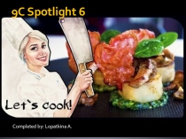 Разработка обобщающего урока для 6 класса на тему: Давайте готовить!