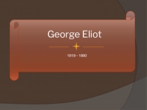 Презентация по Лингвострановедению на тему George Eliot