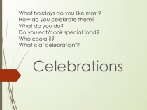 Презентация celebrations module 8a