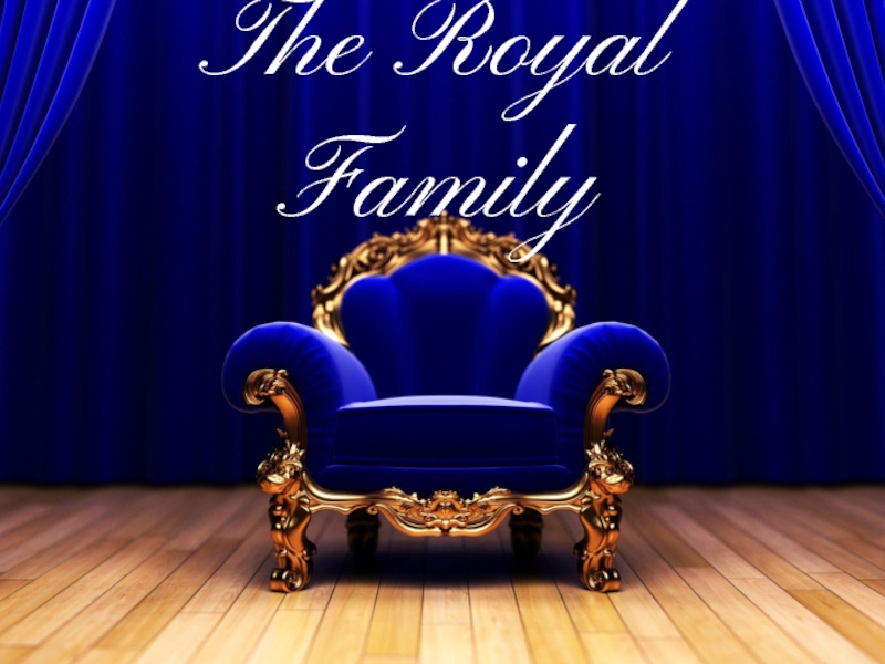 Презентация Презентация в программе Power Point на тему The Royal Family