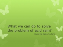 What we can do to solve the problem of acid rain?