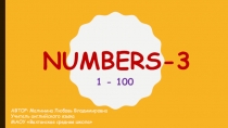 Презентация по английскому языку на тему Цифры 1-100