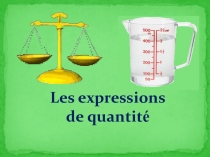 Презентация по французскому языку на тему Выражение количства