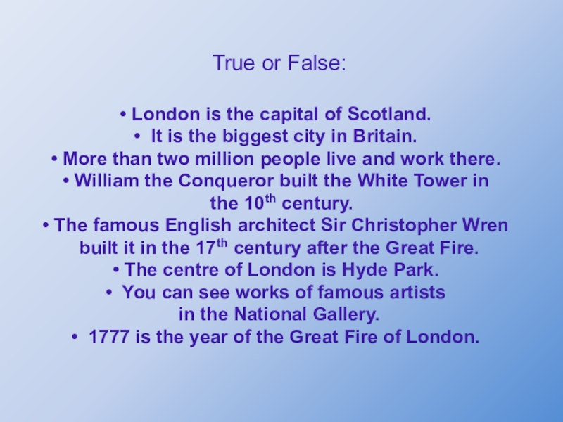 London true false