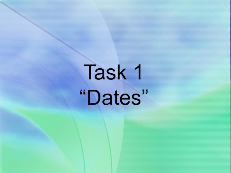 Task 1 “Dates”