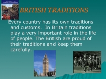 Презентация по английскому языку British traditions (9 класс)
