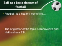 Football is a healthy way of life
