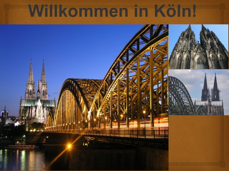 Презентация по немецкому языку на темуWillkomen in Koln 8 класс