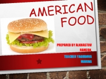 Презентация по английскому языку: Традиционная американская кухня 5-6 класс