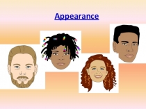 Презентация к уроку английского языка по теме Appearance