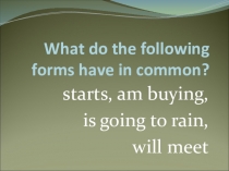 Презентация по английскому языку на тему Способы выражения будущего времени