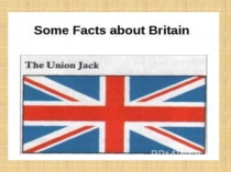Презентация по английскому языку на тему: Some facts about the UK
