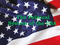 Презентация по английскому языку на тему Politics of the United States (11 класс)