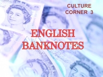 ENGLISH BANKNOTES Culture corner 3