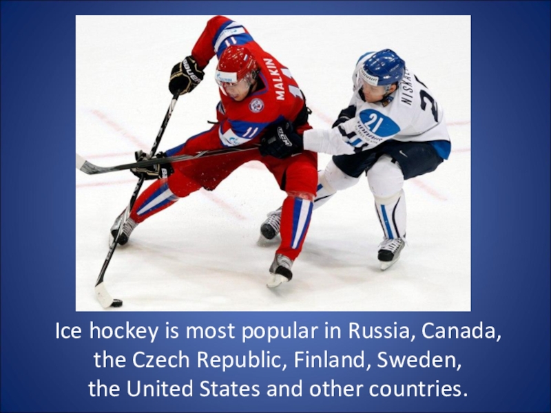 Are sport popular in russia. Hockey is the most popular Sport in Russia.