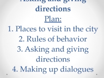 Презентация открытого урока английского языка. Тема урока: Asking for/ giving directions