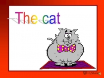 Презентация по английскому языку The fat cat