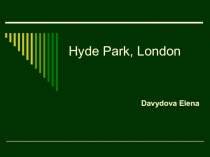 Презентация по английскому языку на тему Hyde Park