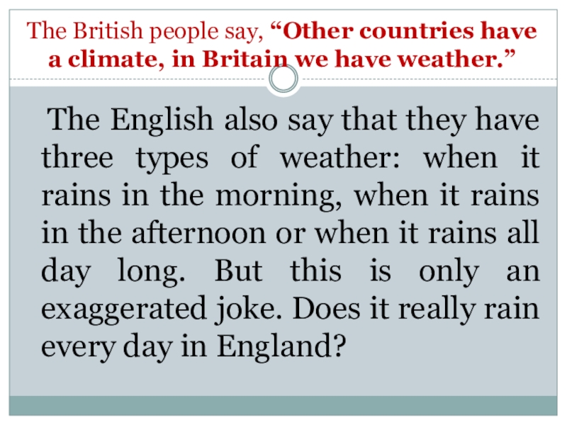 Rain verb. Rain глагол. English people say other Countries have a climate in England сборник.