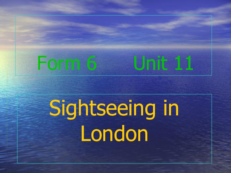 Презентация по английскому языку Sightseeing in London