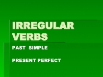 Презентация по английскому языку на тему Неправильные глаголы