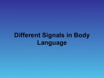 Презентация по английскому языку на тему Body Language