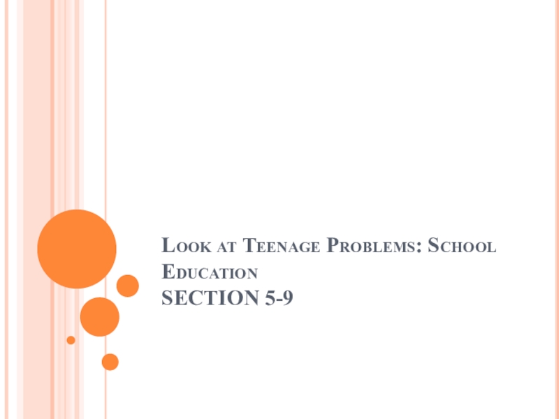 Презентация Презентация по английскому языку на тему Look at teenage problems