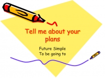 Future Simple To be going to