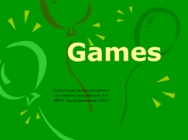 Презентация по английскому языку на тему Игры (4 класс)