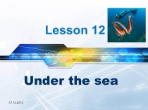 Презентация к уроку английского языка в 5 классе по УМК М.В. Вербицкой  Форвард на тему  Under the sea