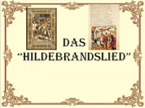 Презентация по немецкому языку Hildebrandslied (дополнительный материал при изучении периодизации)