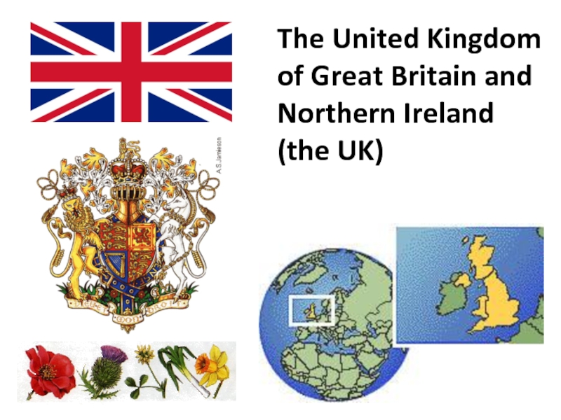 Презентация Презентация The United Kingdom of Great Britain and Northern Ireland