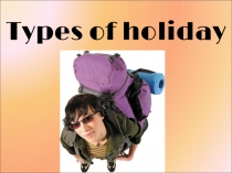 Types of Holidays