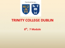 Презентация по английскому языку Trinity College Dublin 8 класс