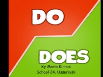 Презентация по английскому языку на тему Do or Does?