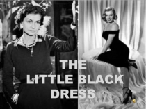 Презентация по английскому языку на тему (THE LITTLE BLAFCK DRESS)