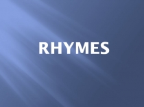 Rhymes