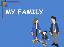 Презентация по английскому языку на тему What is a family? (5 класс)