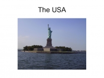 Презентация для интегрированного урока география - английский язык на тему  The USA 10класс