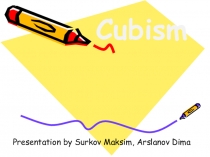 Презентация по английскому языку на тему Cubism 9 класс
