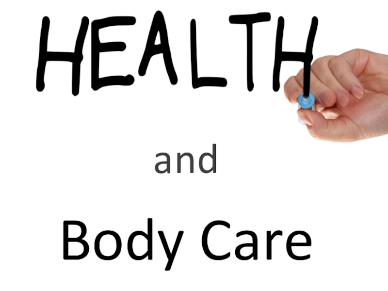Презентация по английскому языку Health and Body Care (введение лексики и модального глагола should)