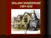 Презентация по английскому языку на тему William Shakespeare