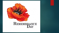 Презентация к уроку Across the Curriculum 1 Remembrance Day 9 класс УМК Spotlight