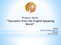 Презентация по английскому языку на тему Сувениры англоговорящих стран.