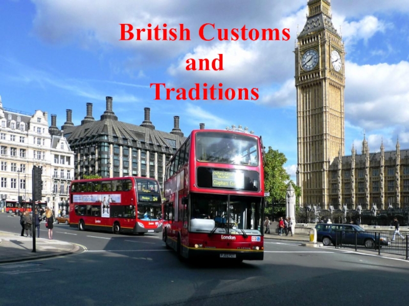 Презентация Презентация по английскому языку Традиции и обычаи Великобритании