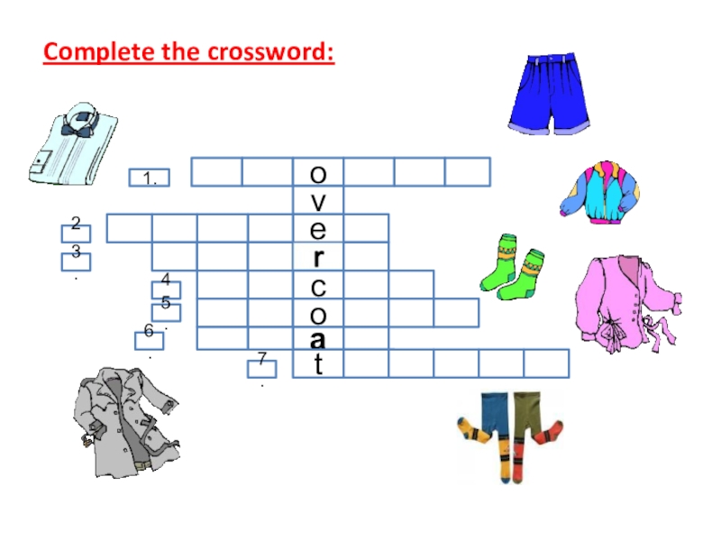 4 complete the crossword. Кроссворд на тему clothes. Кроссворды clothes для 5 класса. Clothes 2 класс задания. Clothes crossword ответы.