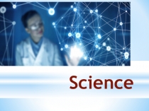 Презентация по английскому языку на тему  Наука